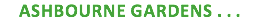 Ashbourne Gardens . . .